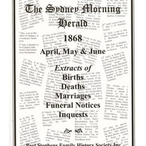 Sydney Morning Herald 1868 April, May & June Extracts of Births, Deaths, Marriages Funeral Notices & Inquests